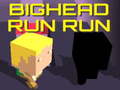 Παιχνίδι Bighead Run Run