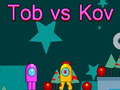 Παιχνίδι Tob vs Kov
