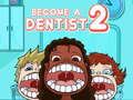 Παιχνίδι Become a Dentist 2