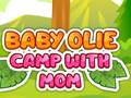 Παιχνίδι Baby Olie Camp with Mom