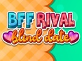 Παιχνίδι BFF Rival Blind Date