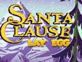 Παιχνίδι Santa Claus Lay Egg