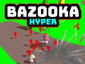 Παιχνίδι Bazooka Hyper