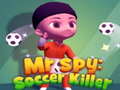 Παιχνίδι Mr Spy: Soccer Killer