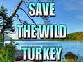 Παιχνίδι Save The Wild Turkey