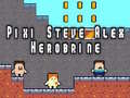 Παιχνίδι Pixi Steve Alex Herobrine