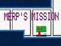 Παιχνίδι Merp's Mission