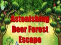 Παιχνίδι Astonishing Deer Forest Escape