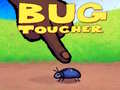 Παιχνίδι Bug Toucher