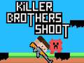 Παιχνίδι Killer Brothers Shoot