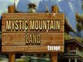 Παιχνίδι Mystic Mountain Land Escape