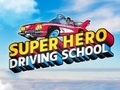 Παιχνίδι Super Hero Driving School