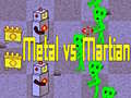 Παιχνίδι Metal vs Martian