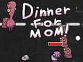 Παιχνίδι Dinner for Mom
