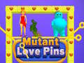 Παιχνίδι Mutant Love Pins