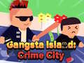 Παιχνίδι Gangsta Island: Crime City