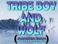 Παιχνίδι Tribe Boy And Wolf (conculsion)