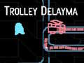 Παιχνίδι Trolley Delayma
