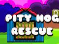 Παιχνίδι Pity Hog Rescue