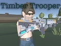 Παιχνίδι Timber Trooper