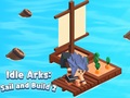 Παιχνίδι Idle Arks: Sail and Build 2