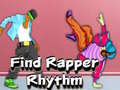 Παιχνίδι Find Rapper Rhythm