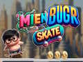 Παιχνίδι Mien Bugr Skate