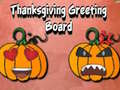 Παιχνίδι Thanksgiving Greeting Board