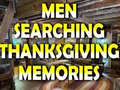 Παιχνίδι Man Searching Thanksgiving Memories