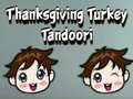 Παιχνίδι Thanksgiving Turkey Tandoori