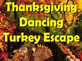 Παιχνίδι Thanksgiving Dancing Turkey Escape