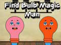 Παιχνίδι Find Bulb Magic Man