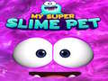 Παιχνίδι My Super Slime Pet