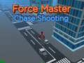 Παιχνίδι Force Master Chase Shooting