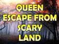 Παιχνίδι Queen Escape From Scary Land
