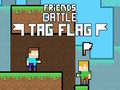 Παιχνίδι Friends Battle Tag Flag