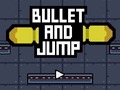 Παιχνίδι Bullet And Jump