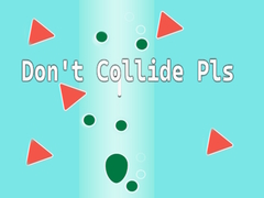 Παιχνίδι Don't Collide Pls!