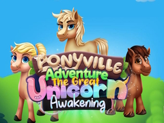 Παιχνίδι Ponyville Adventure The Great Unicorn Awakening