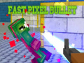 Παιχνίδι Fast Pixel Bullet