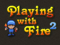 Παιχνίδι Playing with Fire 2