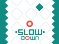 Παιχνίδι Slow Down