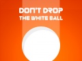 Παιχνίδι Don't Drop The White Ball