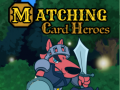 Παιχνίδι Matching Card Heroes