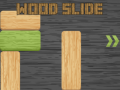 Παιχνίδι Wood Slide