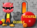 Παιχνίδι Bubble Trouble