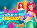Παιχνίδι Barbie Wants To Be A Princess