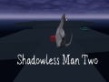 Παιχνίδι Shadowless Man Two