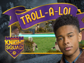 Παιχνίδι Knight Squad: Troll-A-Lol