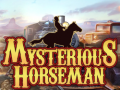 Παιχνίδι Mysterious Horseman